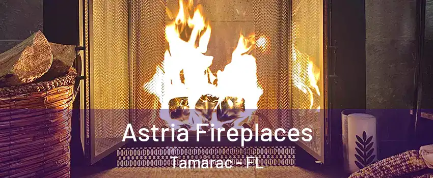  Astria Fireplaces Tamarac - FL