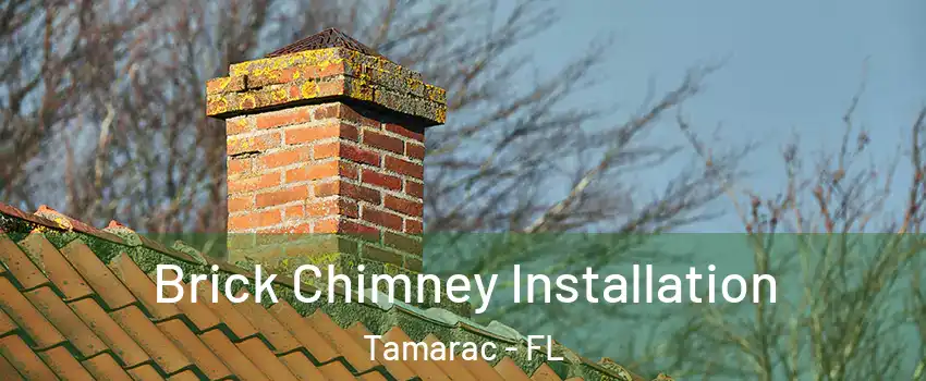  Brick Chimney Installation Tamarac - FL