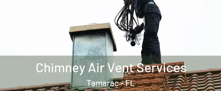  Chimney Air Vent Services Tamarac - FL