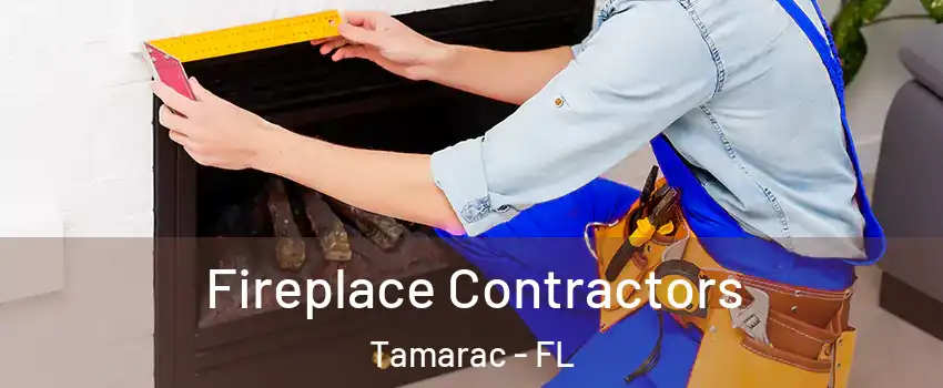  Fireplace Contractors Tamarac - FL