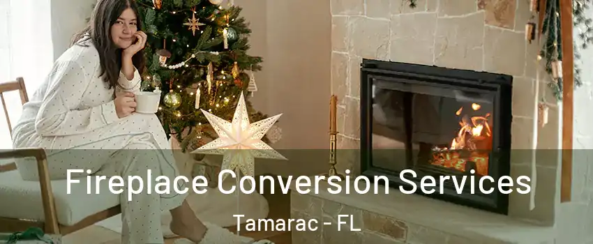  Fireplace Conversion Services Tamarac - FL
