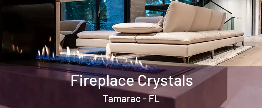  Fireplace Crystals Tamarac - FL