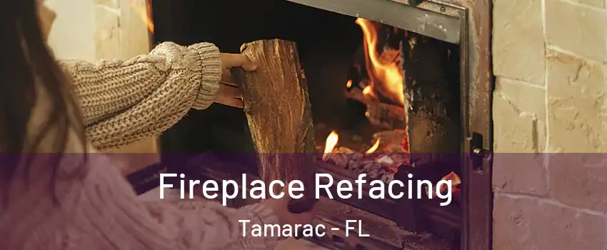  Fireplace Refacing Tamarac - FL