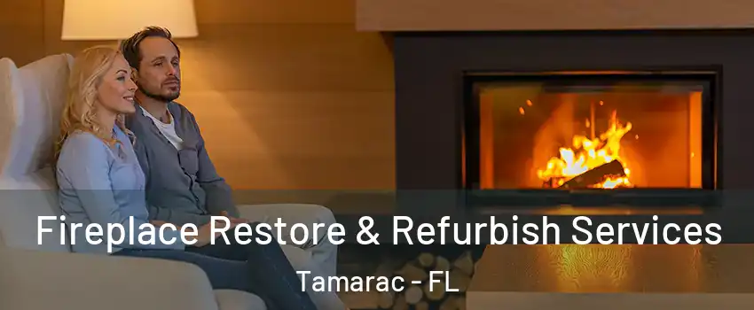  Fireplace Restore & Refurbish Services Tamarac - FL