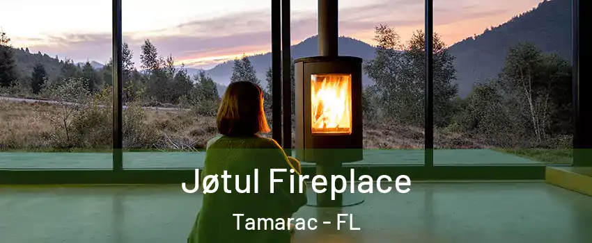  Jøtul Fireplace Tamarac - FL