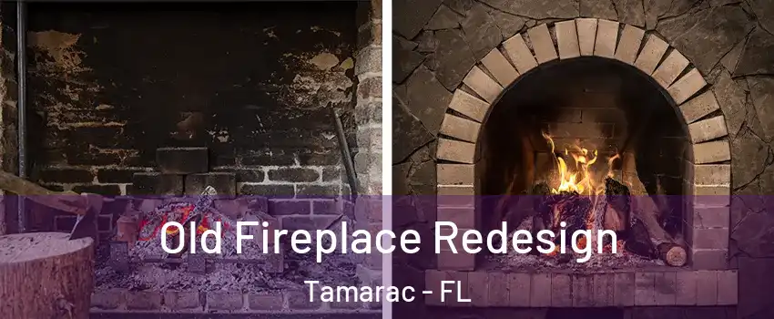  Old Fireplace Redesign Tamarac - FL