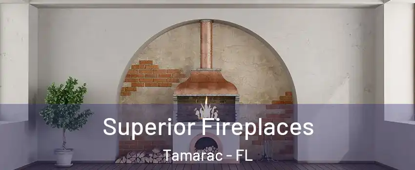  Superior Fireplaces Tamarac - FL