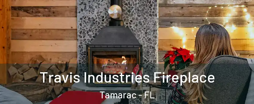  Travis Industries Fireplace Tamarac - FL