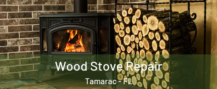  Wood Stove Repair Tamarac - FL